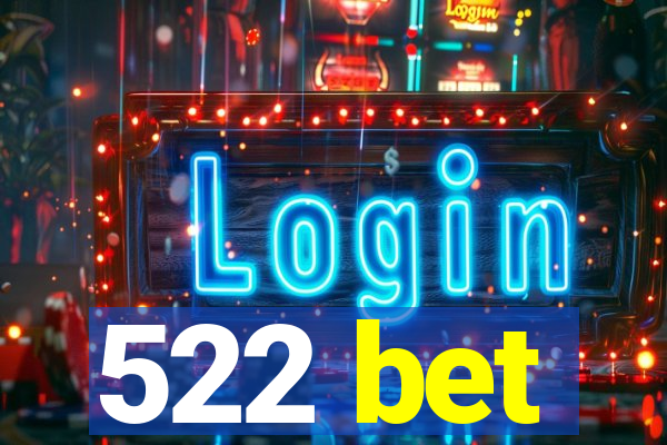 522 bet